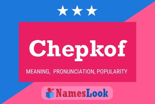 Chepkof Name Poster