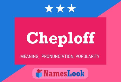 Cheploff Name Poster