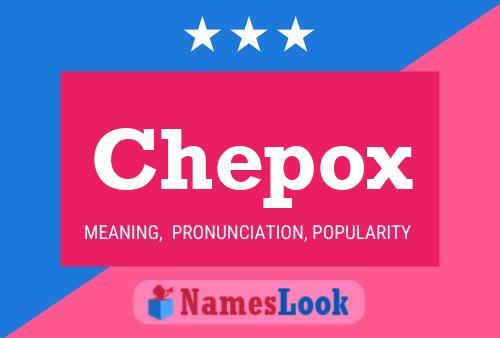 Chepox Name Poster