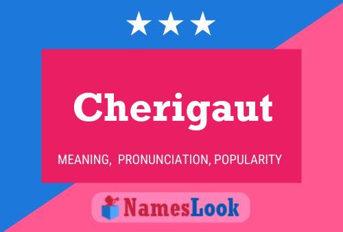 Cherigaut Name Poster