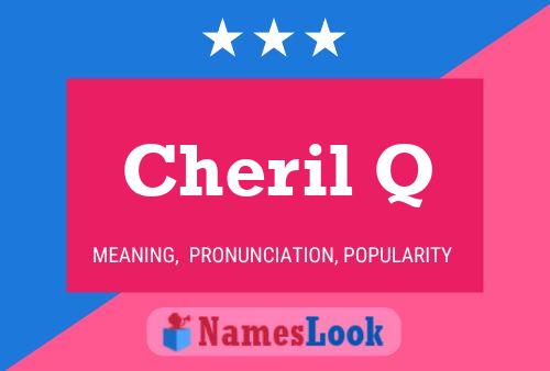 Cheril Q Name Poster