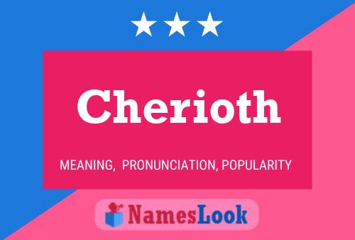 Cherioth Name Poster