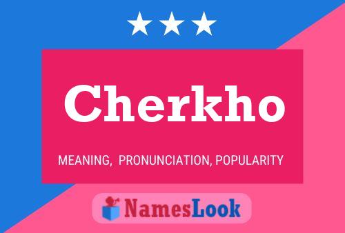 Cherkho Name Poster