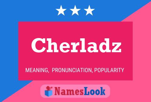 Cherladz Name Poster