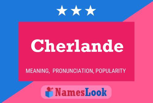 Cherlande Name Poster