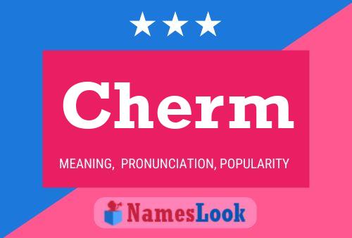 Cherm Name Poster