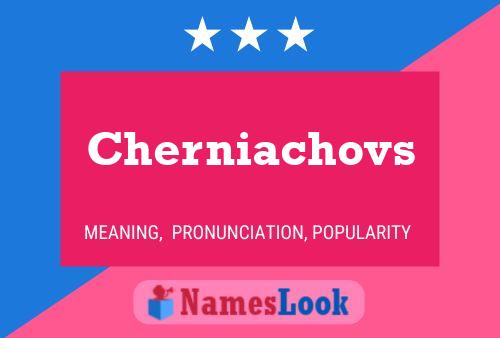 Cherniachovs Name Poster