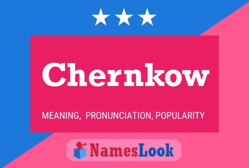 Chernkow Name Poster