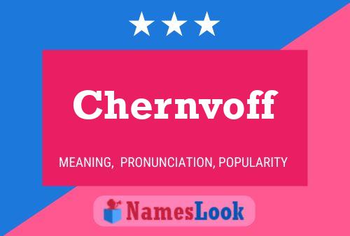 Chernvoff Name Poster