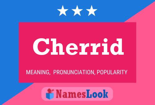 Cherrid Name Poster