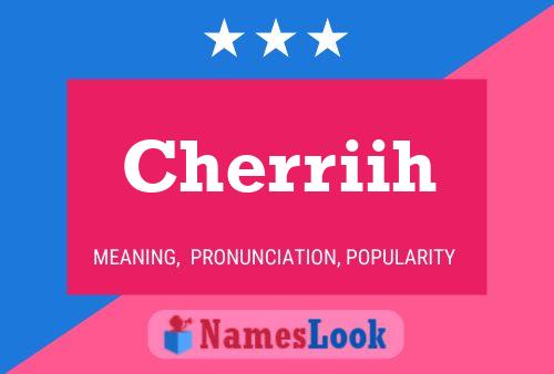 Cherriih Name Poster