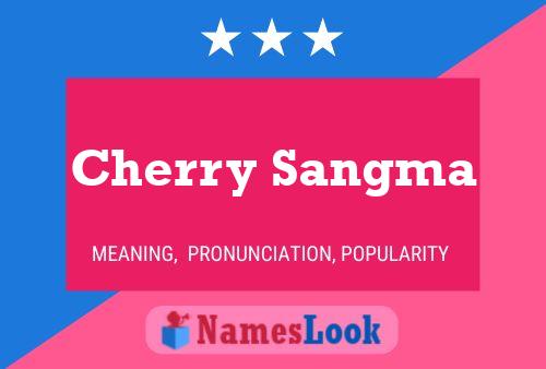 Cherry Sangma Name Poster