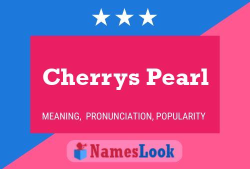 Cherrys Pearl Name Poster