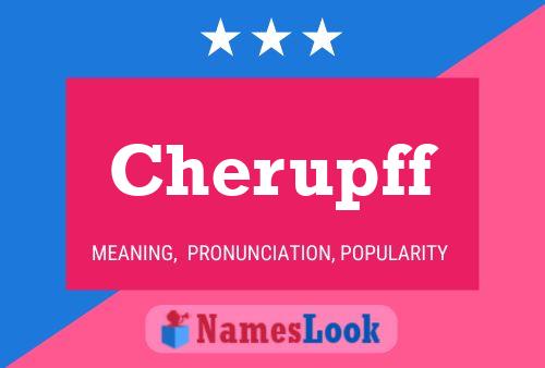 Cherupff Name Poster