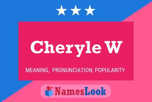 Cheryle W Name Poster