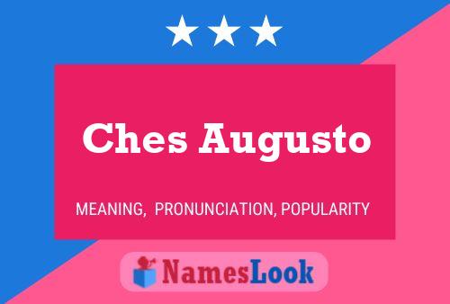 Ches Augusto Name Poster