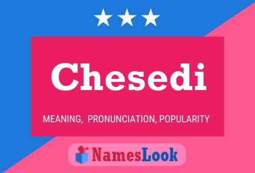 Chesedi Name Poster