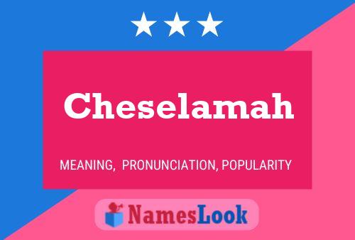 Cheselamah Name Poster