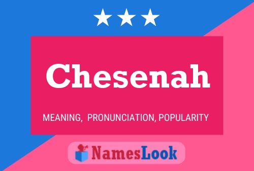 Chesenah Name Poster