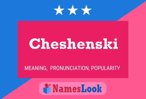 Cheshenski Name Poster