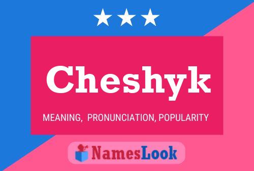 Cheshyk Name Poster