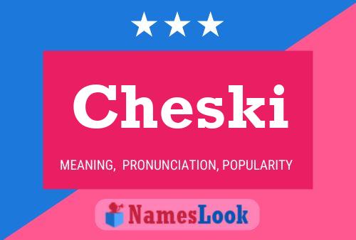 Cheski Name Poster