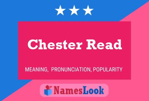 Chester Read Name Poster