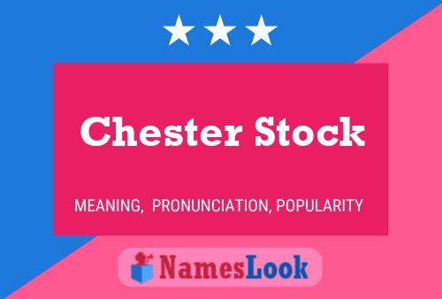 Chester Stock Name Poster