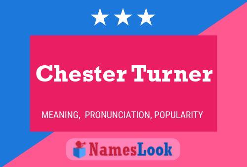 Chester Turner Name Poster