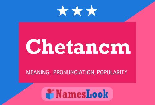 Chetancm Name Poster