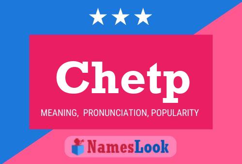 Chetp Name Poster