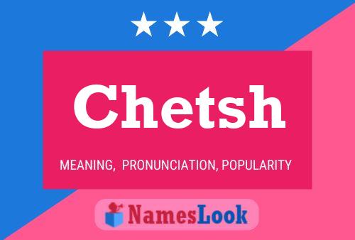 Chetsh Name Poster