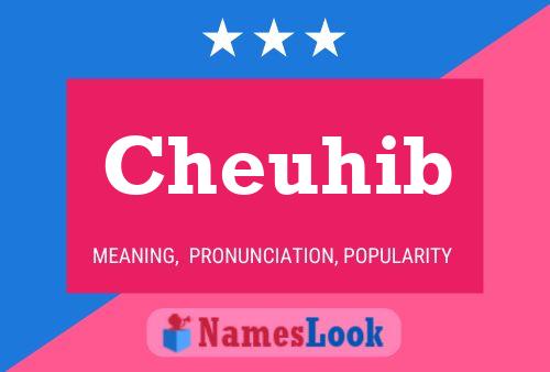 Cheuhib Name Poster