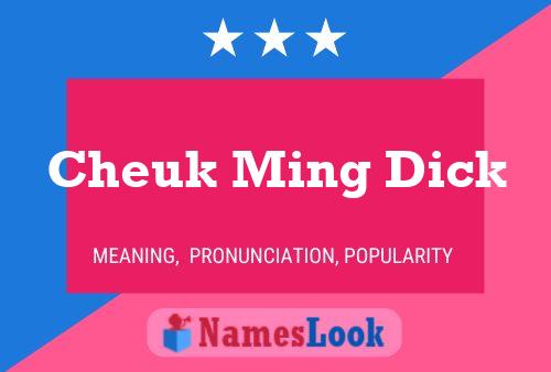 Cheuk Ming Dick Name Poster