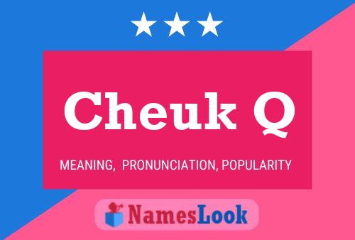 Cheuk Q Name Poster