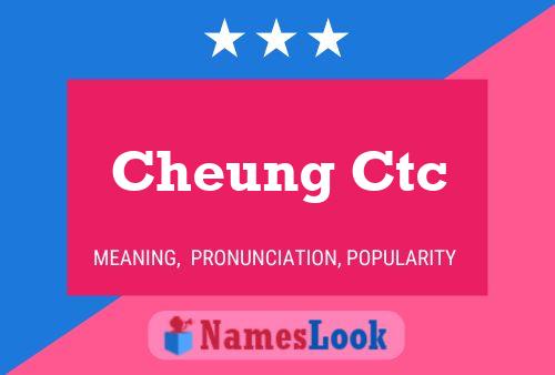 Cheung Ctc Name Poster