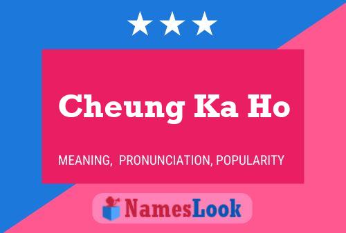 Cheung Ka Ho Name Poster