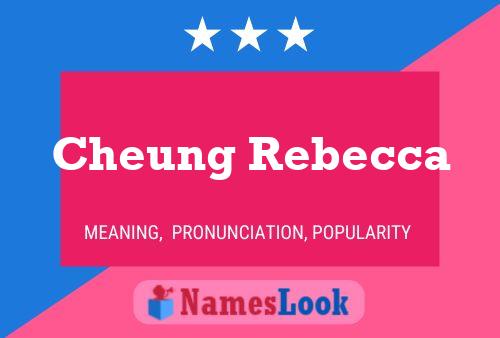 Cheung Rebecca Name Poster