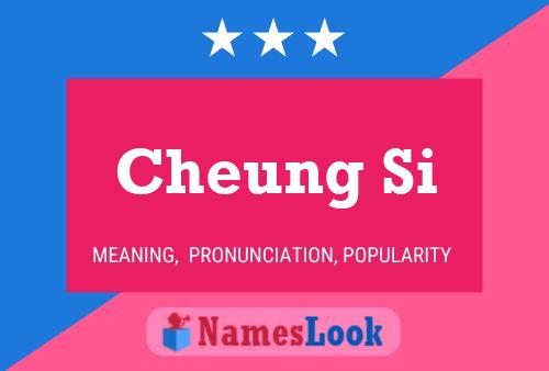 Cheung Si Name Poster