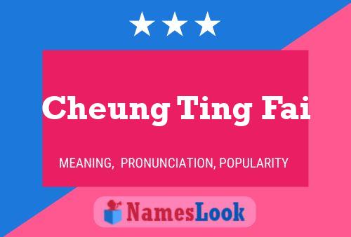 Cheung Ting Fai Name Poster