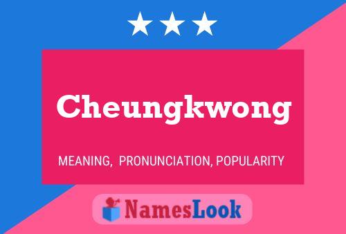 Cheungkwong Name Poster