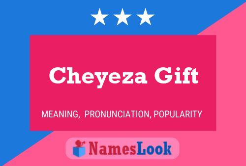 Cheyeza Gift Name Poster