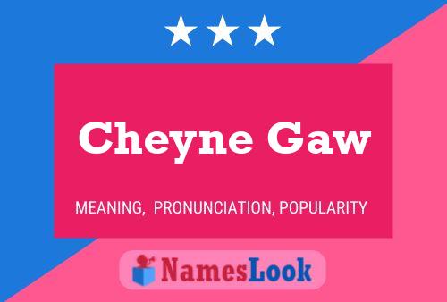 Cheyne Gaw Name Poster