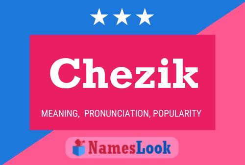 Chezik Name Poster