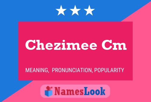 Chezimee Cm Name Poster