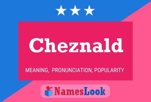 Cheznald Name Poster