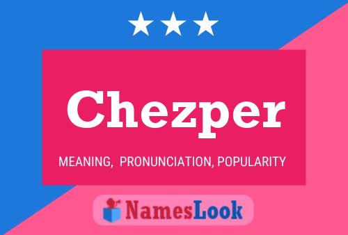 Chezper Name Poster