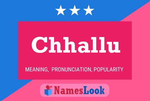 Chhallu Name Poster