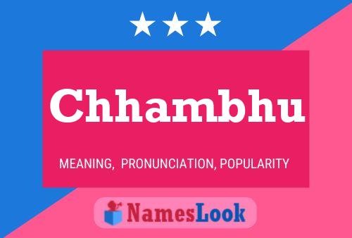 Chhambhu Name Poster