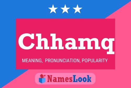 Chhamq Name Poster